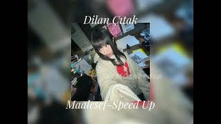 Dilan Çıtak-Maalesef•Speed up #keşfet