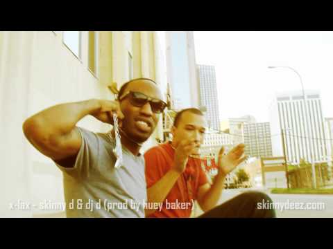 X-Lax - Skinny D & DJ D (Prod by Huey Baker) www.skinnydeez.com