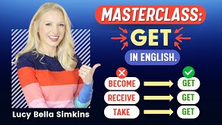 Intro - How to use GET in English: MASTERCLASS!