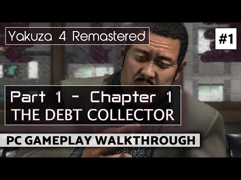 Yakuza 4 Remastered PC Gameplay Walkthrough - Part 1 Chapter 1 #1 - The Debt Collector