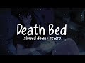 Powfu Death Bed Slowed Down Reverb Lyrics