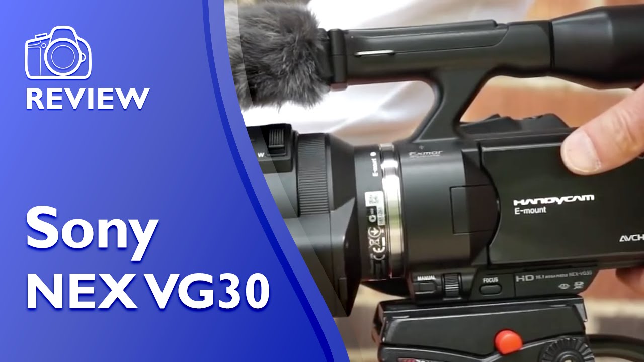 Sony NEX VG30 Hands On Review