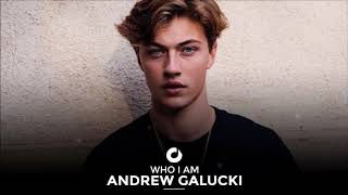Andrew Galucki - Who I Am