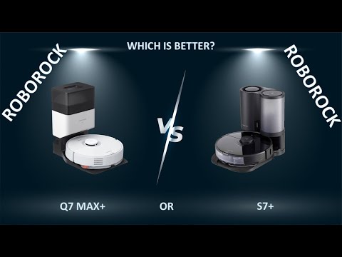 Roborock Q7 Max+ vs Roborock S7+