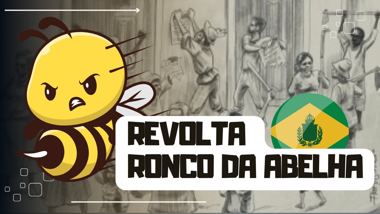 O que foi a revolta o Ronco da Abelha?
