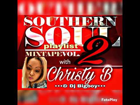 Christy Be & Dj Big Boy Southern Soul MixTape Vol. 2