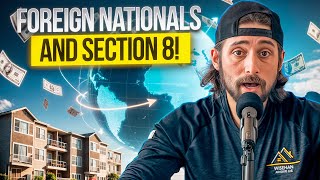 Foreign National Investors And Section 8 Investing In the United States!