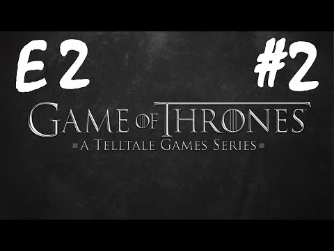 Game of Thrones E2 Part2