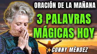 Estas 3 Palabras Mágicas Cambiarán Todo en tu Vida - Conny Méndez