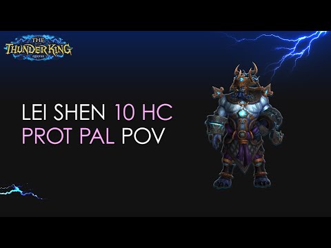 Lei Shen 10 HC Vs. Eternal Symphonia - Stormforge : Mistblade - Protection Paladin POV