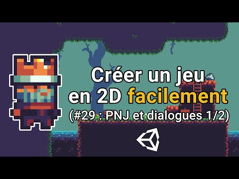 Créer un jeu en 2D facilement avec Unity 0 Introduction