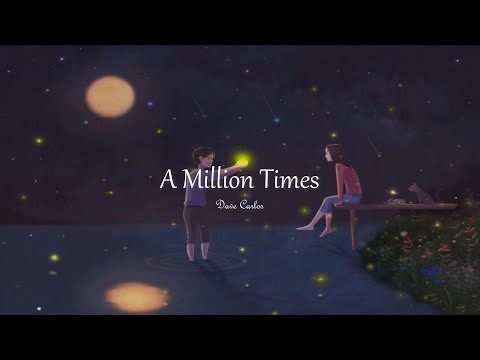 A Million Times - Dave Carlos (Official Lyric Video)