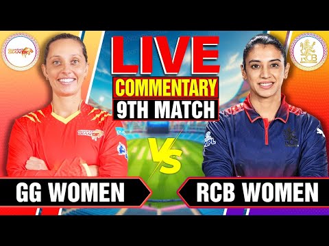 🔴Live: Gujarat Giants vs Royal Challengers Bengaluru | 9th Match | Live Cricket Score & Commentary