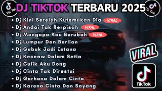 Download lagu DJ TIKTOK TERBARU 2025 FULL BASS || DJ KINI SETELAH KUTEMUKAN | DIA DJ ANDAI TAK BERPISAH mp3