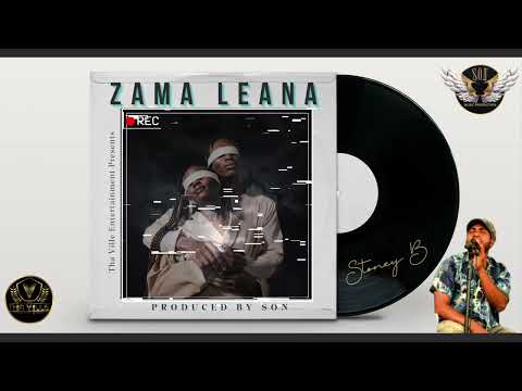 STONEY B: ZAMA LEANA (Official Audio)