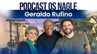 Geraldo Rufino, do catador de lixo a palestrante, sem medo de ser feliz. Podcast Os Nagle