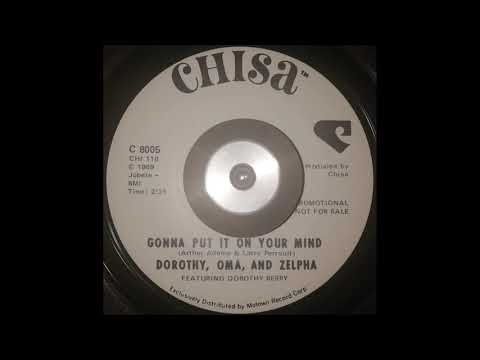 Dorothy, Oma And Zelpha - Gonna Put It On Your Mind