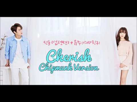 Yuju (GFRIEND) & Sunyoul (UP10TION) - Cherish [Chipmunk Version]