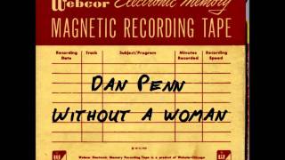 Dan Penn - Without A Woman (demo recording)