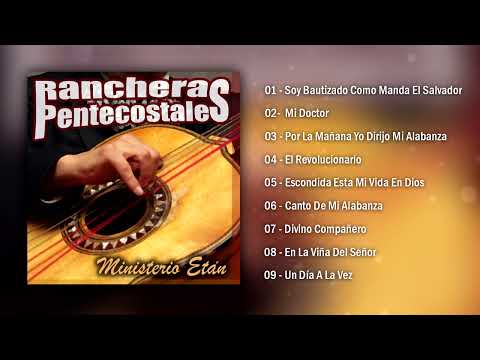 Rancheras Pentecostales Vol. 1 | Ministerio Etán | Soy Bautizado Como Manda El Salvador