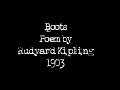 Boots Poem By Rudyard Kipling Complete Lyric Video