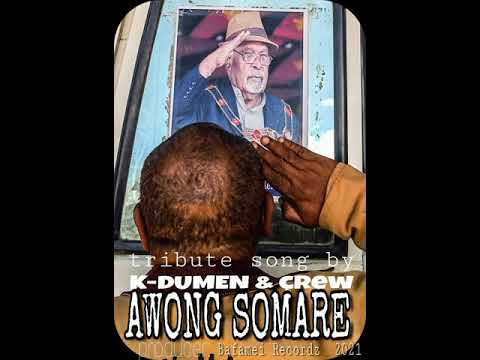 K-Dumen - Awong Somare (Tribute to Sir Michael Somare)