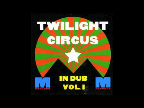 Twilight Circus - Valley of the Dub (1995)