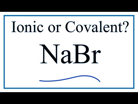 Is NaBr Ionic or Covalent? (Sodium bromide)