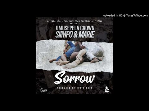 Umusepela Crown X Siimpo & Marie – Sorrows (Prod. By Eddie Dope)