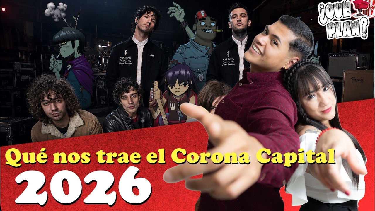 ¿Qué nos trae el Corona Capital 2026?🎙️ | ¿Qué Plan?