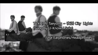 [3D AUDIO] TVXQ! 동방신기 feat. TAEYONG  - 夜話 (City Lights) (Sung by U-Know )