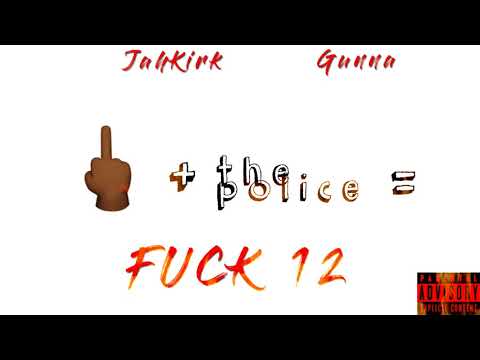 JahKirk x Gunna - Fuck 12