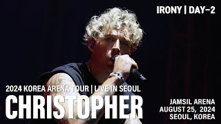 [20240825] 크리스토퍼 - Irony | 2일차(DAY-2) | 2024 Christopher Korea Arena Tour | Stereo HQ 4k60p