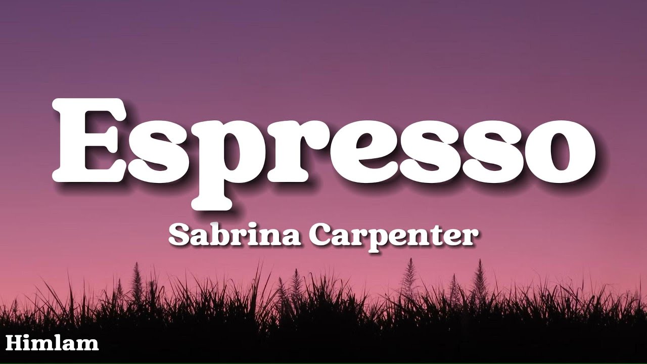Sabrina Carpenter - Espresso (Lyrics)