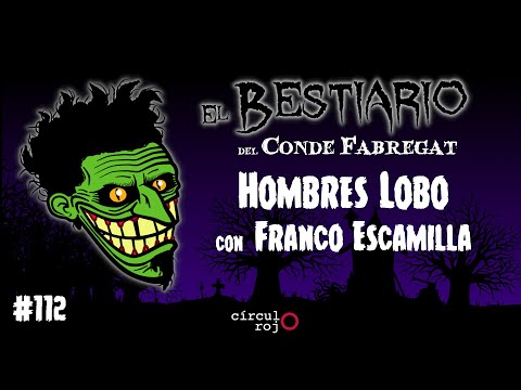 Episodio 112: Hombres Lobo -con Franco Escamilla-