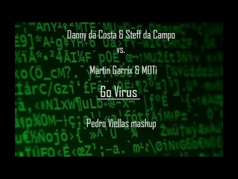 Danny da Costa & Steff da Campo vs. Martin Garrix & MOTi - Go Virus (Pedro Viellas mashup)