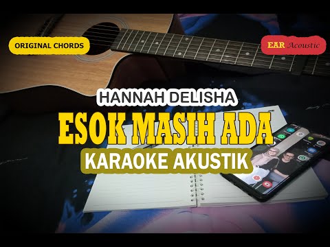 ESOK MASIH ADA Hannah Delisha - Karaoke Akustik (OST Drama Monalisa)