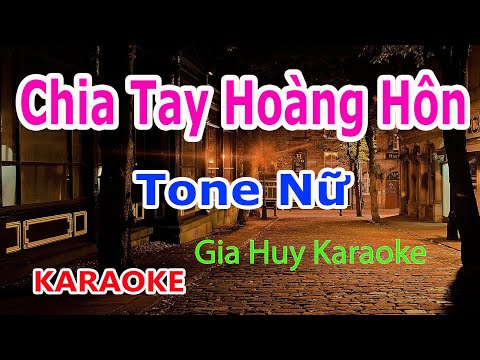 Chia Tay Hoàng Hôn - Karaoke - Tone Nữ - Nhạc Sống - gia huy karaoke