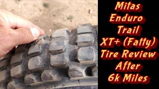 Mitas Enduro Trail XT+ (Fatty) 6000 Mile Tire Review.