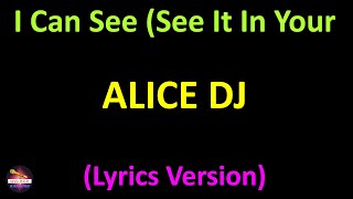 Alice DJ - I Can See (See It In Your Eyes) (Lyrics version)