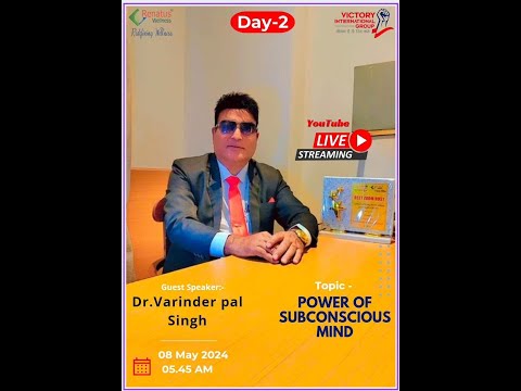 MORNING SESSION  Dr.VARINDER - POWER OF SUBCONSCIOUS MIND- PART 2