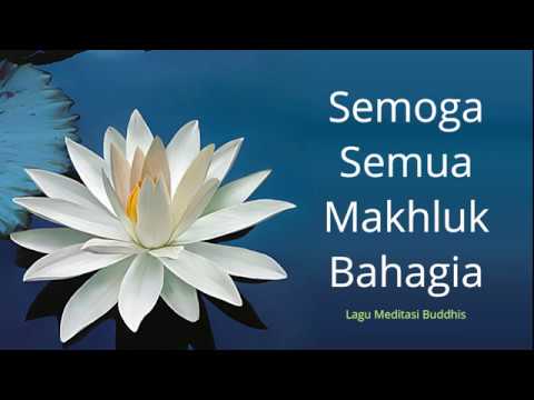Musik Relaksasi, Meditasi Ketenangan Hati, Jiwa, Perasaan Damai - Semoga Semua Makhluk Bahagia