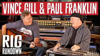 Rig Rundown: Vince Gill &amp; Paul Franklin [2023]