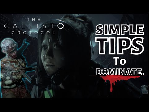 Simple Tips To DOMINATE The Callisto Protocol