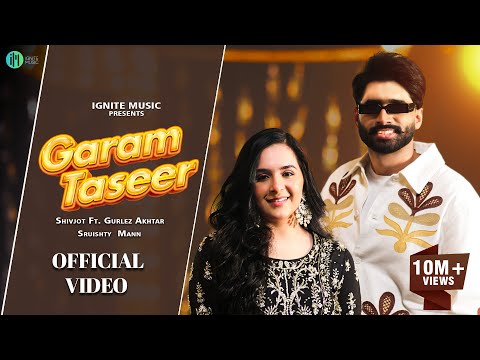 Garam Taseer (Official Video) Shivjot | Gurlez Akhtar | The Boss | Sruishty Maan | New Punjabi Songs