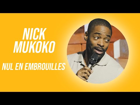 Sketch Nick Mukoko - Nul en embrouilles Paname Comedy Club