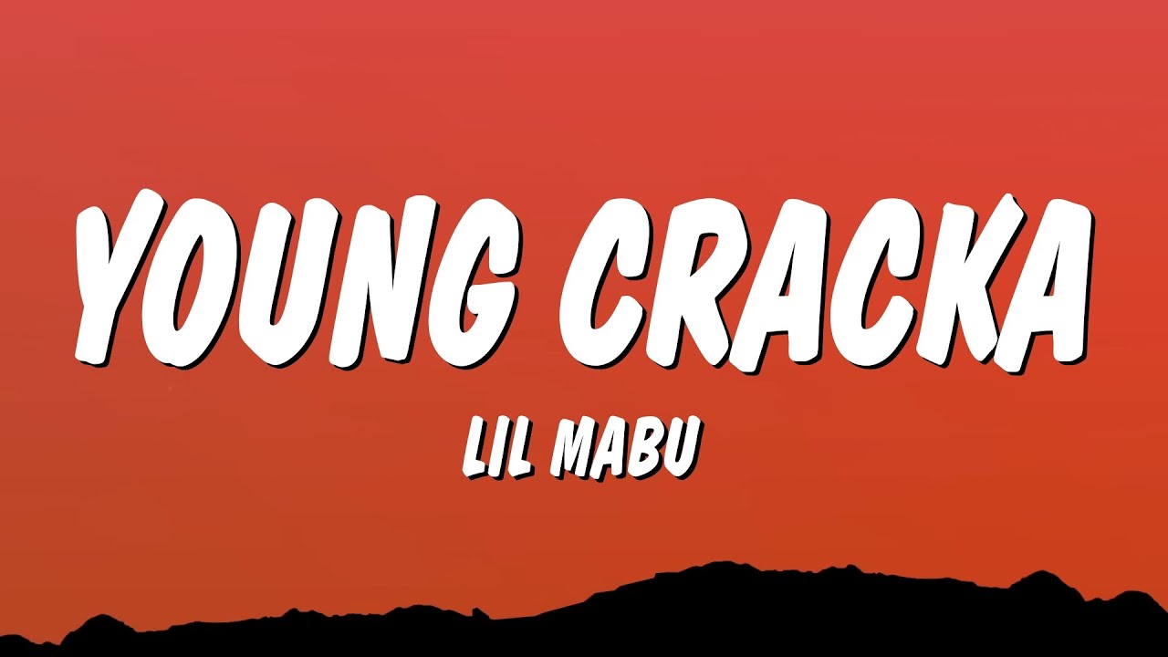 Lil Mabu - YOUNG CRACKA (Lyrics)