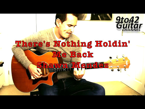 How to play There's Nothing Holdin' Me Back Shawn Mendez Guitar Lesson