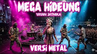 Download lagu Mega Hideung - Yayan Jatnika (Versi Metal Etnik) Enakeun Pisan Ieu Mah mp3