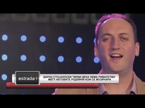 Estradaplus 08 02 2018   Darko Stojanoski tvrdi deka nema rivalstvo megu negovite rodnini koi se muz